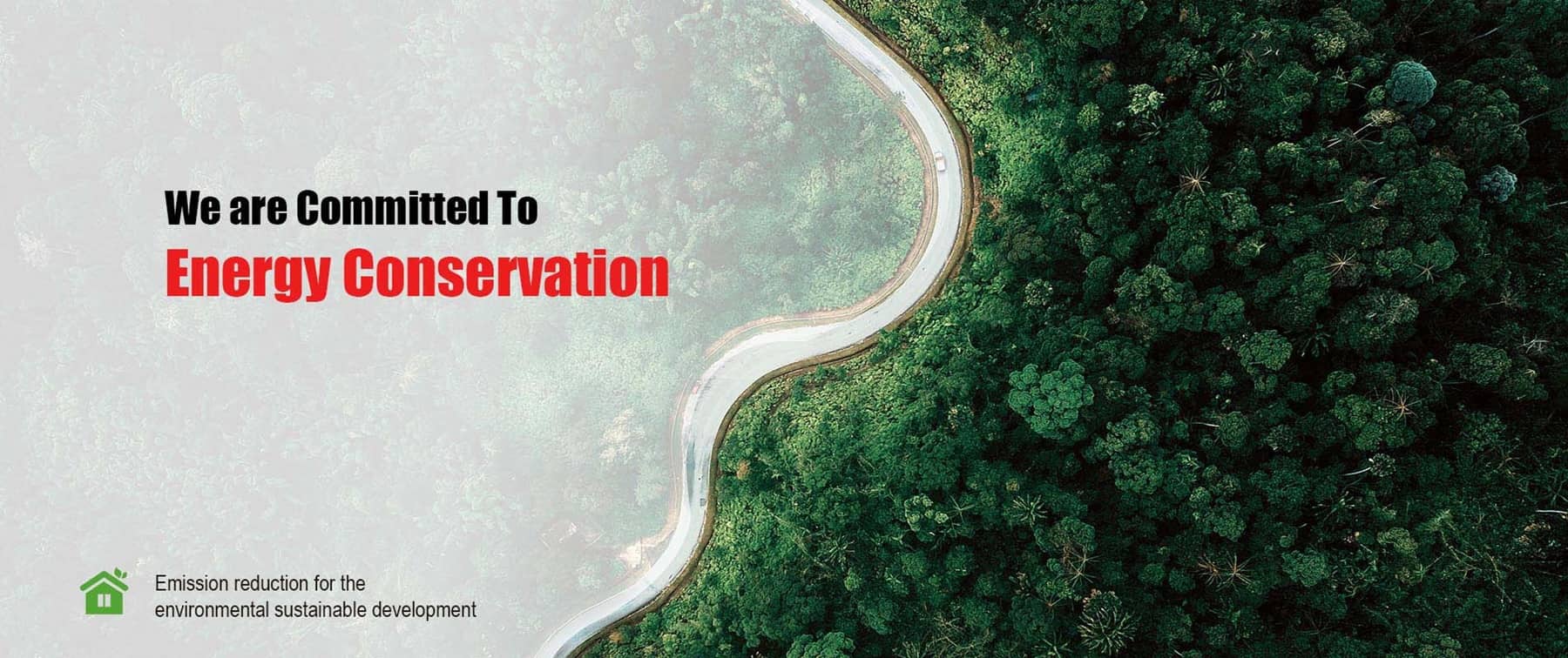 We are Committed To Energy Conservation